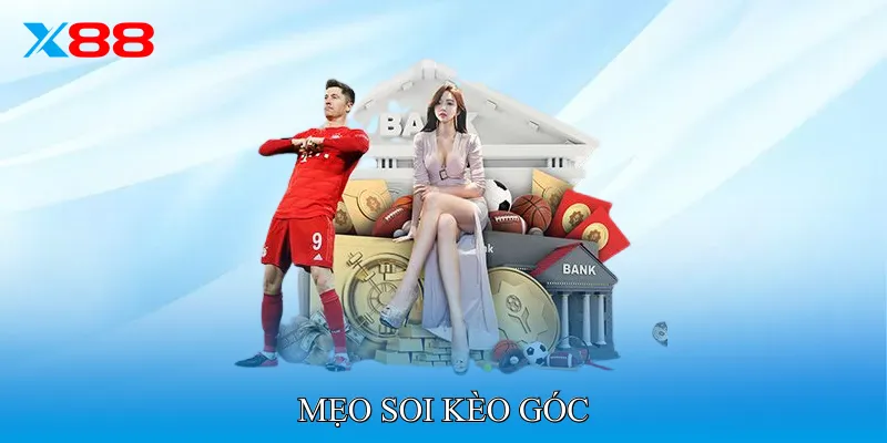 Mẹo Soi Kèo Góc Hướng Dẫn Quan Sát Trận Đấu Thực Tế