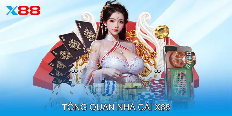 Tổng Quan Nhà Cái X88